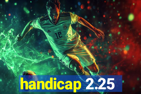handicap 2.25